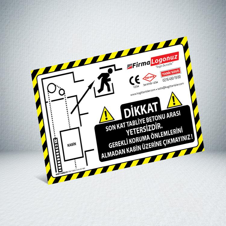 DİKKAT SON KAT KAFANIZI ÇARPMAYIN ETİKETİ